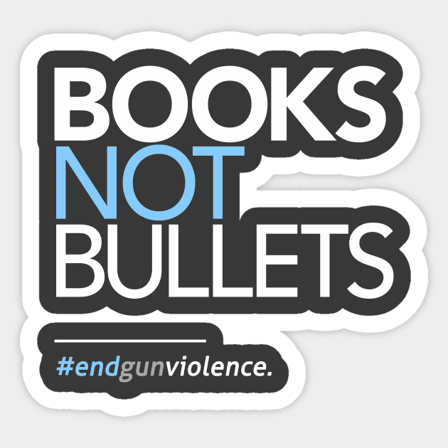 Books Not Bullets, March for Our Lives Sticker by Boots